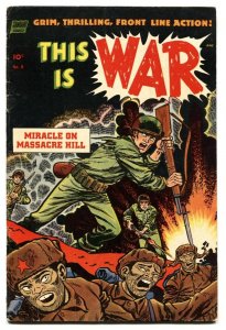 This Is War #8 1953-Pre-code war- Korean War- propaganda comic 