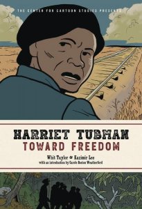 Harriet Tubman Toward Freedom Gn Graphic Novel Softcover book