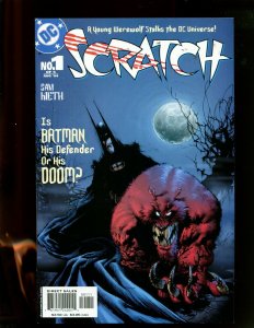 SCRATCH #1 (9.2) IS BATMAN HIS DEFENDER OR HIS DOOM! 2004~