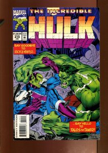 Incredible Hulk #419 - 1st. Cover app. and 2nd. App. of Talos. (7.5/8.0) 1994