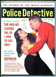 POLICE DETECTIVE-JUNE 1959-WHITE SLAVERS-KILL HER-STRANGLED-ELECTRIC CHAIR FN