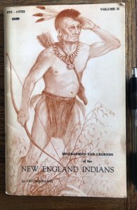 Biographies&legends Of the New England Indians Vol II, BONFANTI, 78p,1970