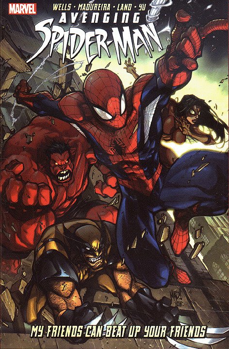 AVENGING SPIDER-MAN: MY FRIENDS BEAT UP YOUR FRIEND TPB (2012 Serie #1 Fine