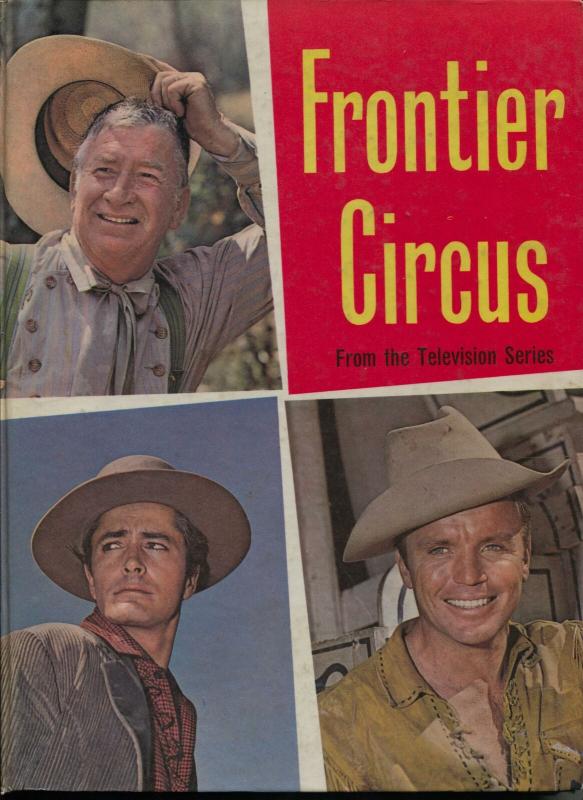 Frontier Circus 1961-UK printing-Chill Wills-John Derek-TV series-FN