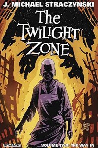 Twilight Zone, The (4th Series) TPB #2 VF/NM ; Dynamite | The Way In J. Michael 