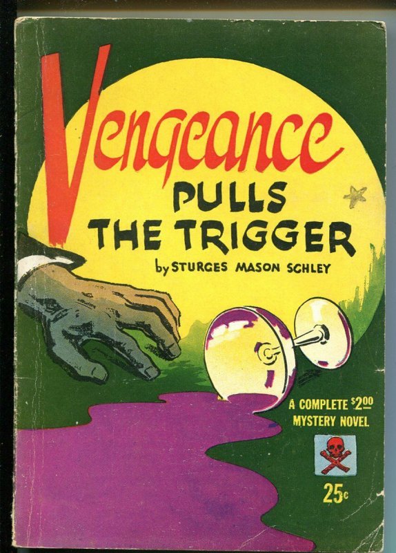 Vengeance Pulls The Trigger 1944-Wm H. Wise-pulp mystery-Sturges Mason Schey-VG