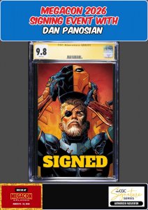 DEATHSTROKE THE TERMINATOR #1 CGC SS 9.8 DAN PANOSIAN SIGNED MEGACON PRESALE