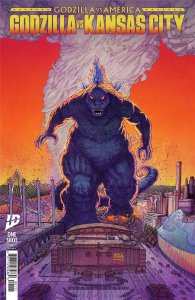 Godzilla Vs. America: Kansas City Cvr A Williams II & Moody IDW Comic Book 2025