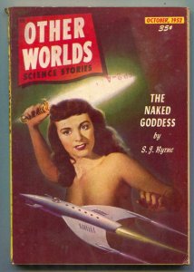 Other Worlds Pulp October 1952- NAKED GODDESS- great cover