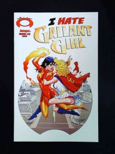 I Hate Gallant Girl #3  Image Comics 2008 Nm