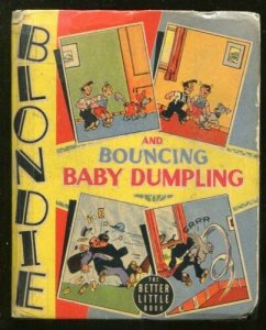 BLONDIE-BIG LITTLE BOOK-#1476-1940-BOUNCING BABY DUMPLING-CHIC YOUNG-vg minus 