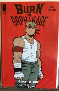 Burn the Orphanage: Born To Lose #1 (2013)