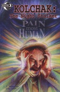 Kolchak: The Night Stalker: Pain Most Human #1 VF/NM ; Moonstone
