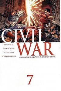 MARK MILLAR CIVIL WAR (2006) #7 1ST PRINT! CAPT AMERICA 3 MOVIE!