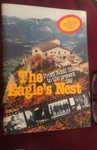 The eagle’s nest-from Adolf Hitler to present day, 1985, 80p,w/panoramic map