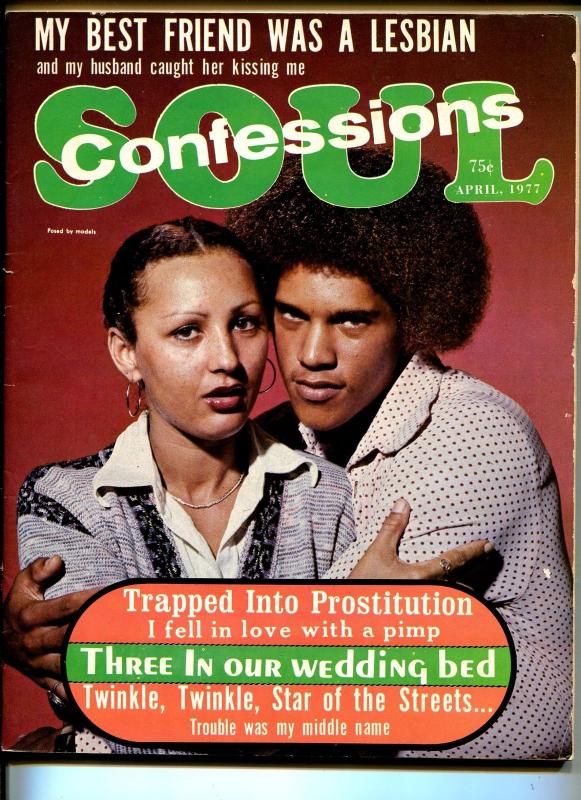 Soul Confessions 4/1977-African Americans-exploitation-posed pix-pimps-VG+