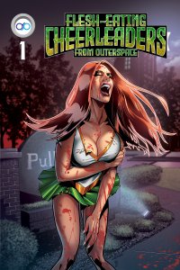 Flesh-Eating CHEERLEADERS from Outer Space #1 (Cover by CB Zane) 1st 1st Print!