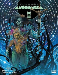 Aquaman Andromeda #1 1:50 Christian Ward Foil DC Comics 2022 EB192