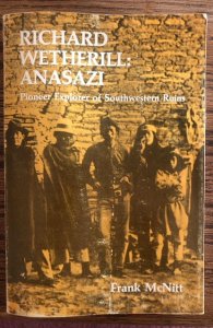 Richard Wetherill:anasazi..1978,370p. Story of 1st white to see Mesa Verde(NM)