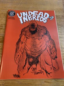 UNDEAD INBREDS #9 , SIGNED IRA HUNTER, 13 FLAMES, TIM VIGIL COVER