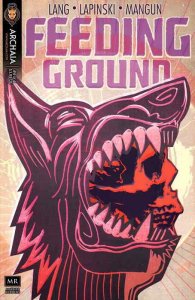 Feeding Ground #6 FN ; Archaia | Mexican Border Crossers Story