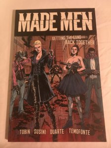 MADE MEN: GETTING THE GANG BACK TOGETHER Trade Paperback