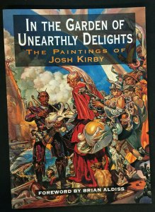 IN THE GARDEN OF UNEARTHLY DELIGHTS PAINTINGS OF JOSH KIRBY VF-NM TPB 