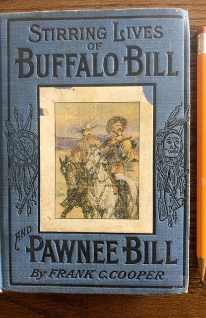 Stirring lives of buffalo bill and Pawnee Bill,1912, book split see pics