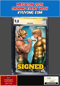 AQUAMAN #12 CGC SS 9.8 KYUYONG EOM SIGNED MEGACON PRESALE