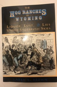 The hog ranch is Wyoming liquor list lies under Sagebrush skies,C my books!