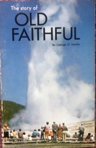 The story of old faithful, 1974, 49p very good