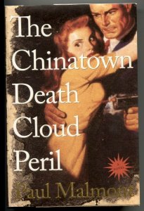 The Chinatown Death Cloud Peril Hardcover Paul Malmont