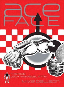 Ace-Face: The Mod with the Metal Arms #1 VF ; AdHouse |
