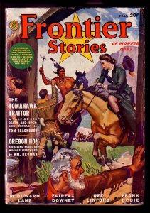 FRONTIER STORIES 1943 FALL- TOMAHAWK TRAITOR FICTION HO VG
