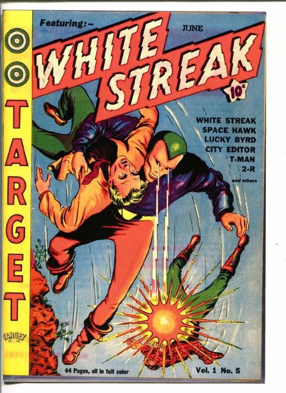 Target #5 Comics 1940- 1st SPACEHAWK-Basil Wolverton- White Streak-pr/fr 