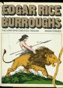 EDGAR RICE BURROUGHS: THE MAN WHO CREATED TARZAN HARDCV VG