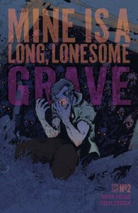 Mine Is a Long, Lonesome Grave #2 Cover A or B (Pick a Variant) Boarded Oni 2025