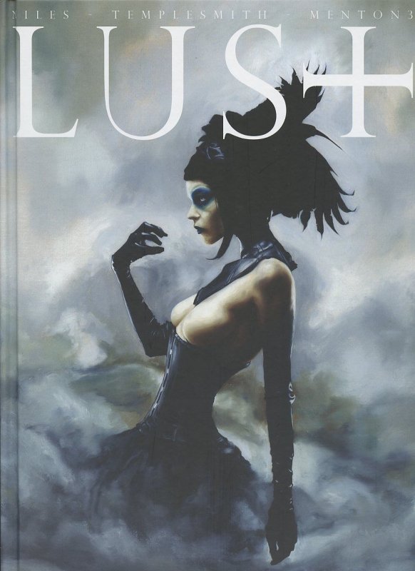 LUST Limited Hardcover Book One of the VICE Series - Ben Templesmith art