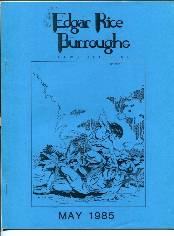 Edgar Rice Burroughs News Dateline #18 5/1985-Tarzan-fanzine-newsletter-VF