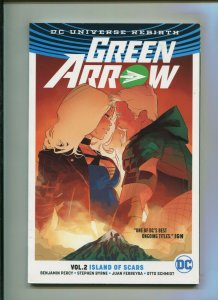 GREEN ARROW VOL. 2 TPB (8.0) ISLAND OF SCARS, SOFTCOVER!! 2017