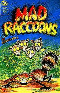 Mad Raccoons #1 VF/NM ; MU | MUPubs #139
