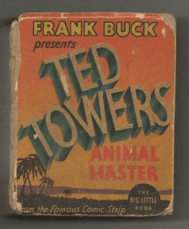 Frank Buck Presents Ted Towers ORIGINAL Vintage 1935 Whitman Big Little Book