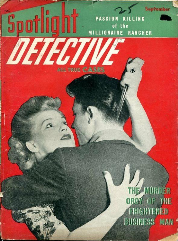 SPOTLIGHT DETECTIVE-SEPT 1942-MURDER-ROBBERY-RAPE-VICE-ORGY-good G