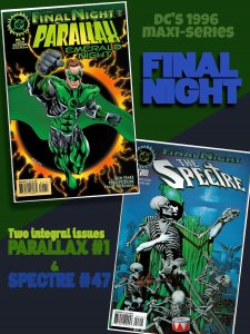 From DC's THE FINAL NIGHT maxi-series: GL PARALLAX #1 & SPECTRE #47 • (1996)