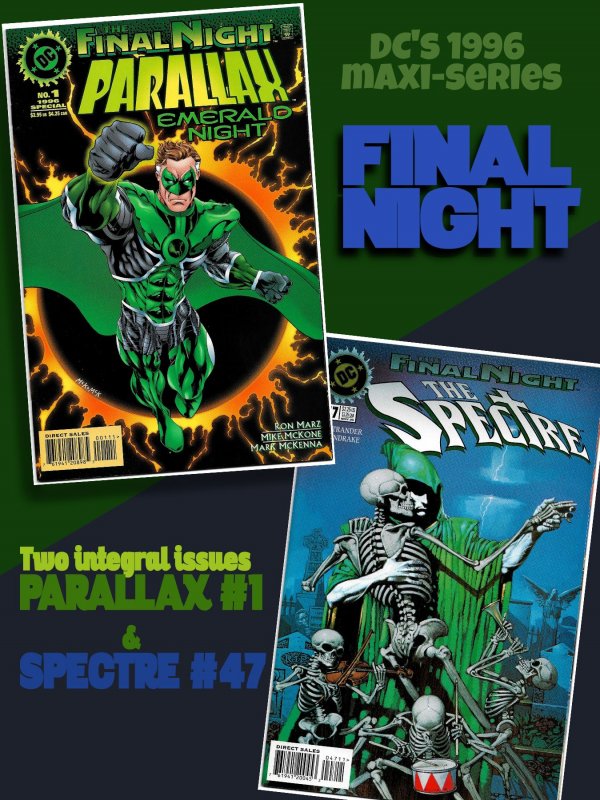 From DC's THE FINAL NIGHT maxi-series: GL PARALLAX #1 & SPECTRE #47 • (1996)