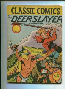 CLASSIC COMICS #17 (6.0) THE DEERSLAYER HRN22