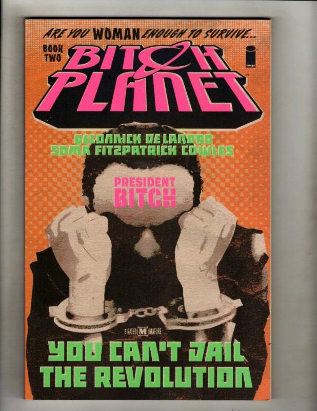 Bitch Planet Book # 2 Image Comics TPB Graphic Novel Comic Book President J110