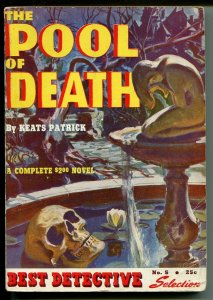 Best Detective #5 1942-Atlas-skull-Norman Saunders?-Pool Of Death-Patrick-VG+ 