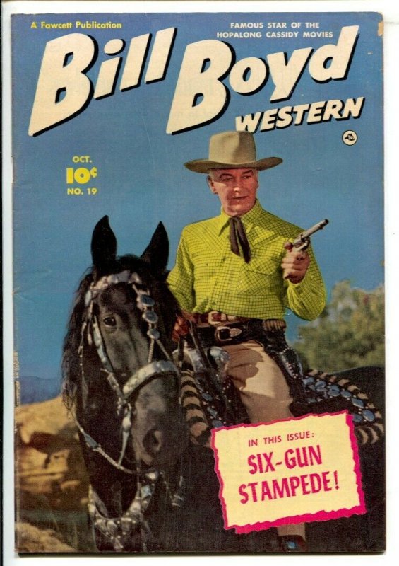 Bill Boyd Western #19 1951-Fawcett-Photo cover-Six-Gun Stampede-FN