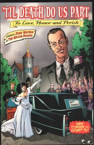 'Til Death Do Us Part#1 2007-To love, honor & perish-Star John Waters -Cour